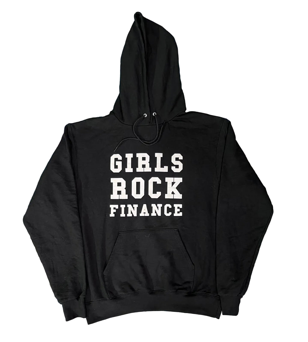 A black pullover hoodie with 'GIRLS ROCK FINANCE' printed in bold white block letters on the front,